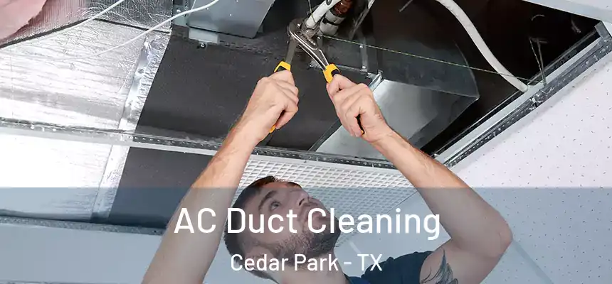  AC Duct Cleaning Cedar Park - TX