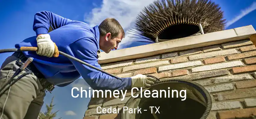 Chimney Cleaning Cedar Park - TX